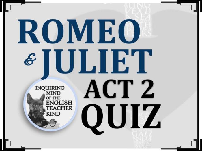 Romeo and juliet act 2 quiz